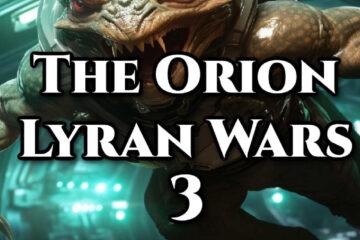 Galactic Orion-Lyran Wars Part Three | Ep 126