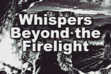 Whispers Beyond the Firelight | Ep 165 Whispers Beyond the Firelight | Ep 165